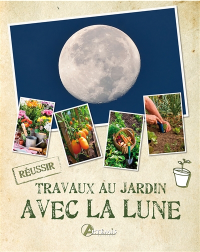 Cultiver son jardin avec la lune 2024 - Livre de Alice Delvaille