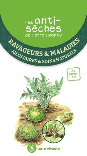 Ravageurs & maladies : auxiliaires & soins naturels : au jardin bio