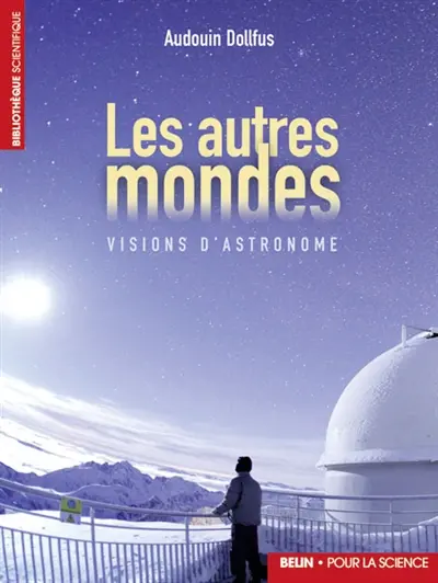 Les autres mondes : visions d'astronome