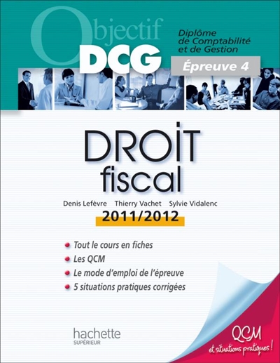 Droit fiscal : diplôme de comptabilité et de gestion, épreuve 4 : 2011-2012