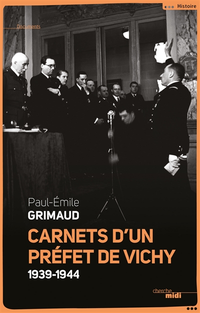 Carnets d'un préfet de Vichy : 1939-1944
