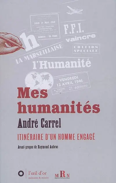 Mes humanités : itinéraire d'un homme engagé