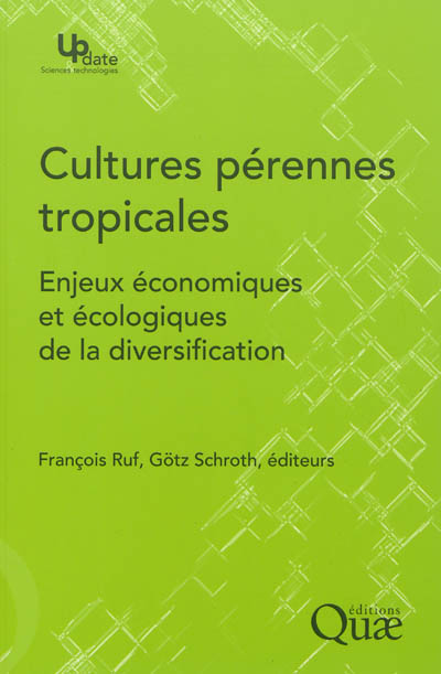 Cultures pérennes tropicales : enjeux économiques et écologiques de la diversification
