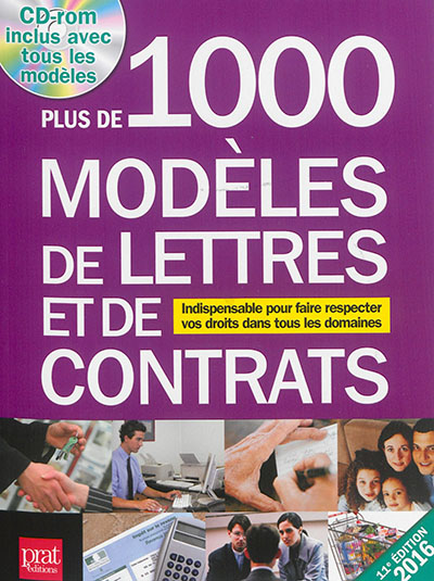 Plus de 1.000 modèles de lettres et de contrats : indispensable pour faire respecter vos droits dans tous les domaines : 2016