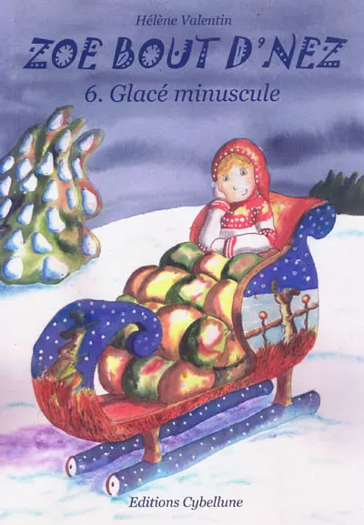 Zoé bout d'nez. Vol. 6. Glacé minuscule