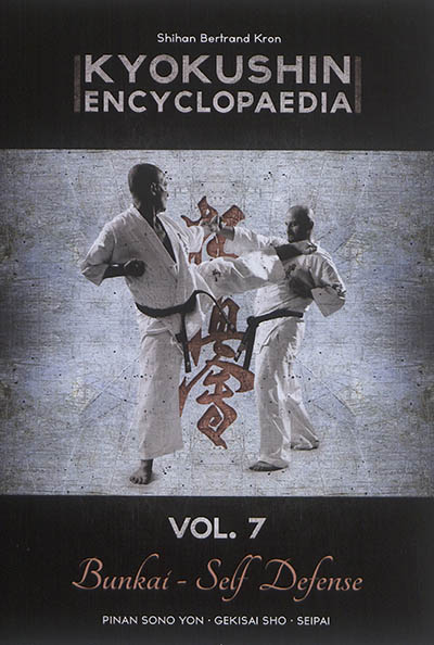 Kyokushin encyclopaedia : bunkai self defense. Vol. 07. Pinan sono yon, gekisai sho, seipai