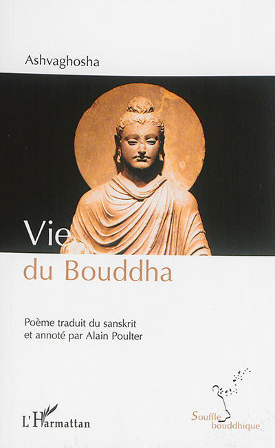 Vie du Bouddha. Buddhacarita : poème
