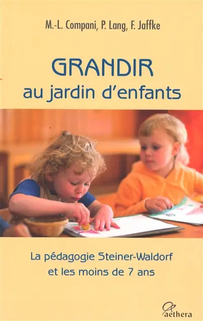 Grandir au jardin d'enfants : la pédagogie Waldorf et les moins de 7 ans