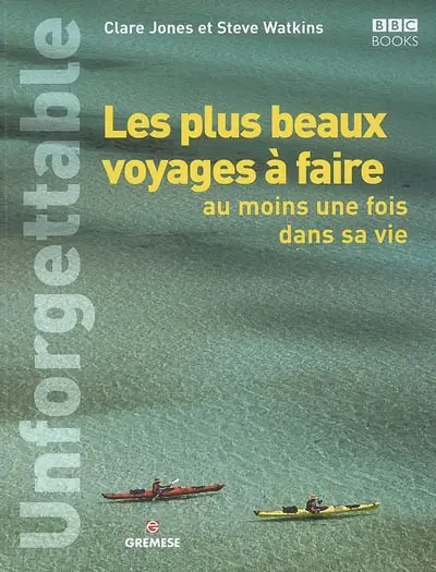 Les plus beaux voyages à faire au moins une fois dans sa vie