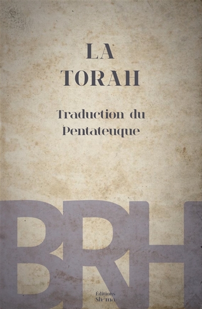 La Torah, traduction du Pentateuque : La Bible des Racines Hébraïques Vol. 1