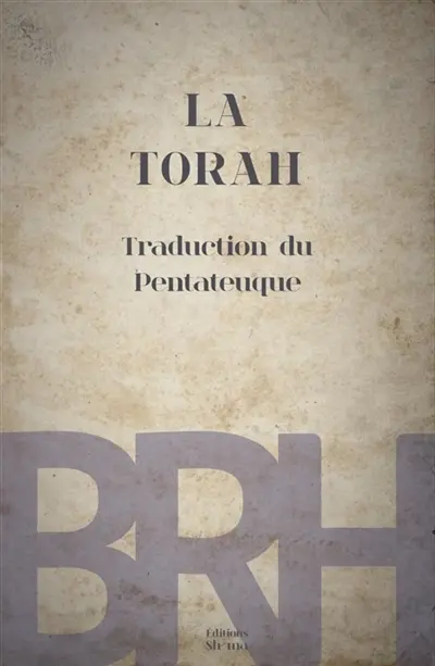 La Torah, traduction du Pentateuque : La Bible des Racines Hébraïques Vol. 1