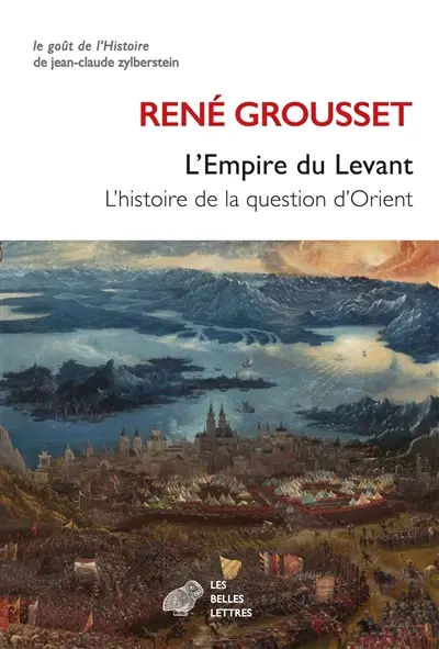 L'empire du levant : l'histoire de la question d'Orient