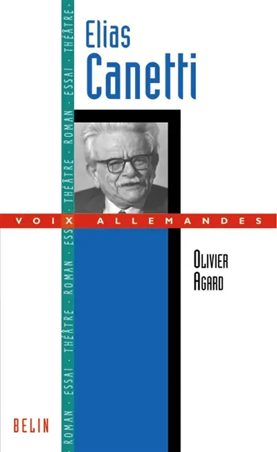 Elias Canetti : l'explorateur de la mémoire