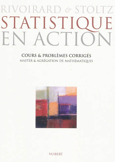 Statistique en action : cours et problèmes corrigés : master et agrégation de mathématiques