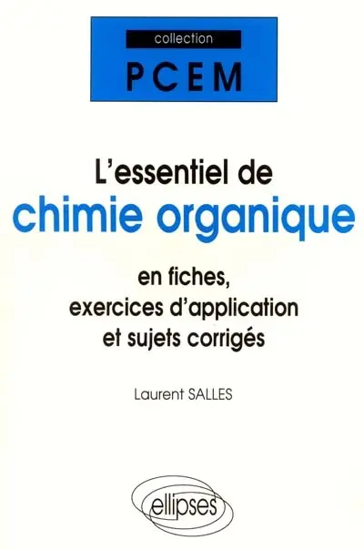 L'essentiel de chimie organique : fiches de cours, sujets corrigés