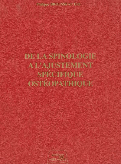 De la spinologie à l'ajustement spécifique ostéopathique