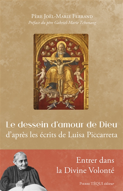 Le dessein d'amour de Dieu : d'après les écrits de Luisa Piccarreta