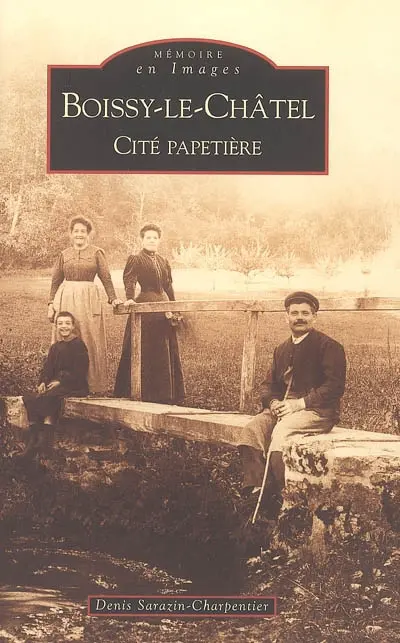 Boissy-le-Châtel : cité papetière