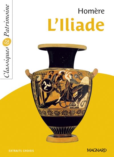 L'Iliade : extraits choisis