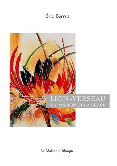 LION-VERSEAU, LA PASSION ET...