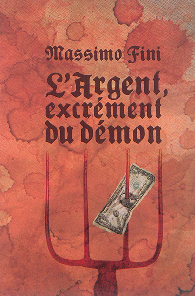 L'argent, excrément du démon