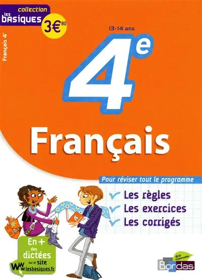 4e français, 13-14 ans : pour réviser tout le programme : les règles, les exercices, les corrigés