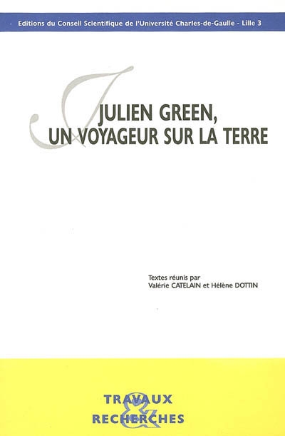 Julien Green, un voyageur sur la terre