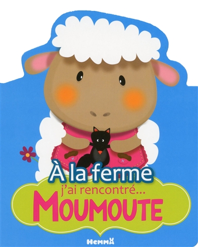 À la ferme, j'ai rencontré Moumoute