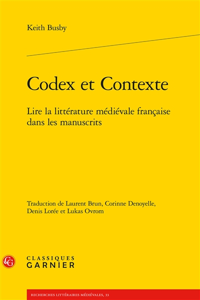 Codex et contexte : lire la littérature médiévale française dans les manuscrits