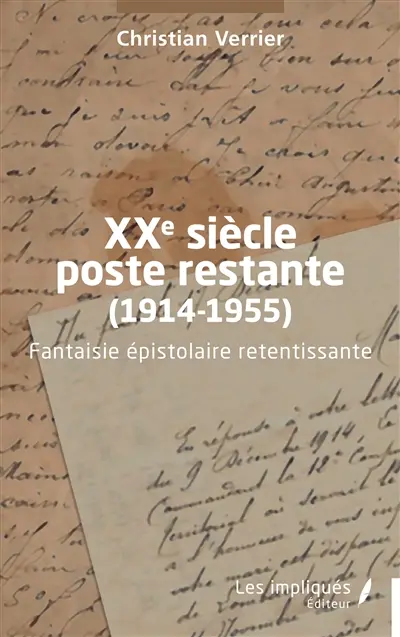 XXe siècle poste restante (1914-1955) : fantaisie épistolaire retentissante