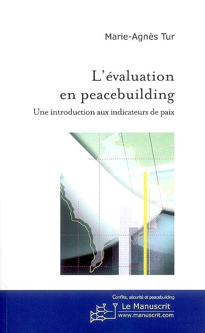 l'évaluation en peacebuilding : une introduction aux indicateurs de paix