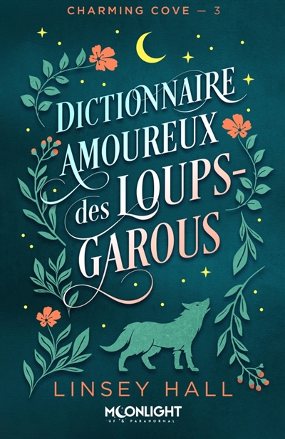 Dictionnaire amoureux des loups-garous : Charming cove, T3