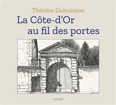 La Côte-d'Or au fil des portes