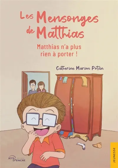 Les Mensonges de Matthias : Matthias n'a plus rien à porter !