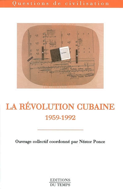 La révolution cubaine : 1959-1992