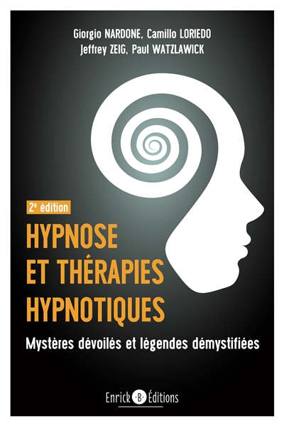 Hypnose et thérapies hypnotiques : mystères dévoilés et légendes démystifiées