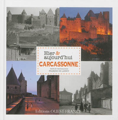 Carcassonne hier & aujourd'hui