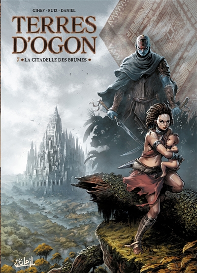 Terres d'Ogon. Vol. 7. La citadelle des brumes