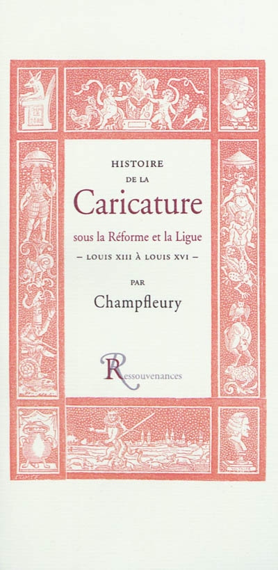 Histoire de la caricature sous la Réforme et la Ligue : Louis XIII à Louis XVI
