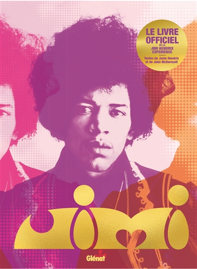 Jimi Hendrix : le livre officiel de la Jimi Hendrix experience