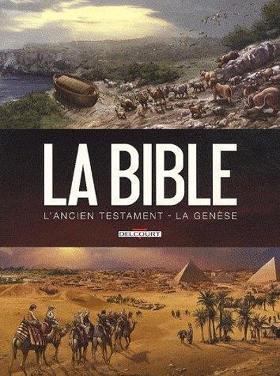 La Bible, l'Ancien Testament : la Genèse