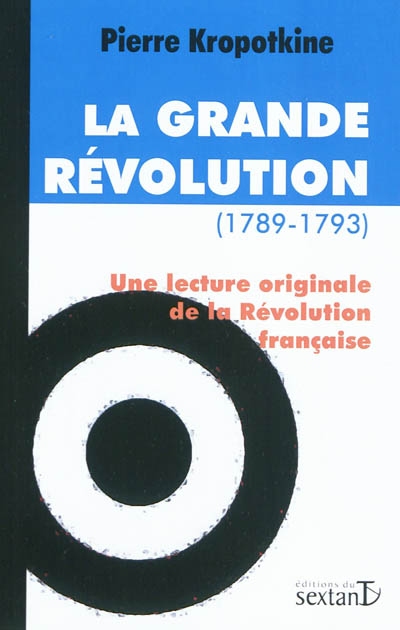 La grande Révolution (1789-1793) : une lecture originale de la Révolution française
