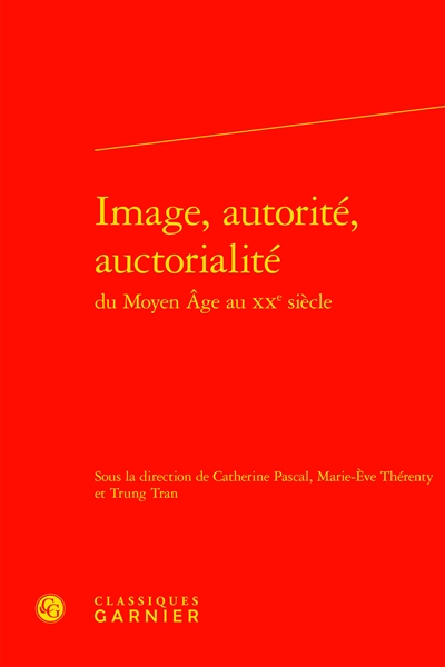 Image, autorité, auctorialité : du Moyen Age au XXe siècle