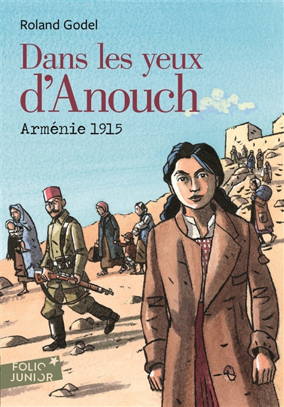 Dans les yeux d'Anouch : Arménie 1915