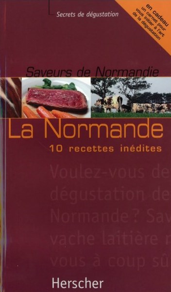 Saveurs de Normandie : la Normande