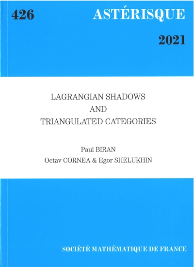 Astérisque, n° 426. Lagrangian shadows and triangulated categories
