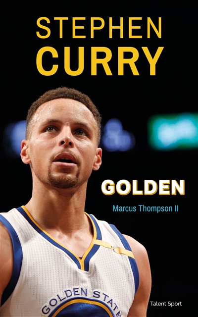 Stephen Curry, Golden : l'incroyable ascension de Stephen Curry