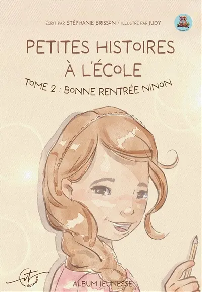 Petites histoires à l'école : Tome 2 : Bonne rentrée Ninon