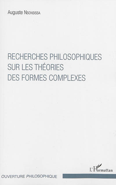 Recherches philosophiques sur les théories des formes complexes