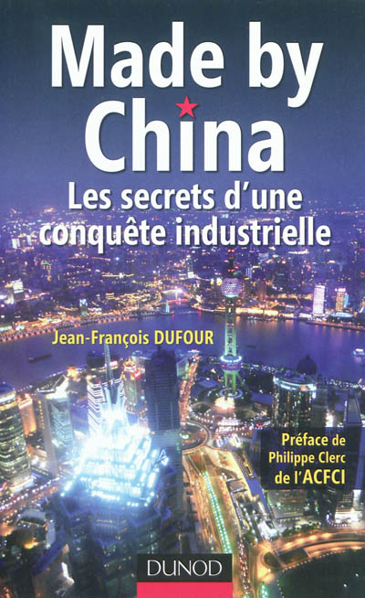 Made by China : stratégie d'une conquête industrielle